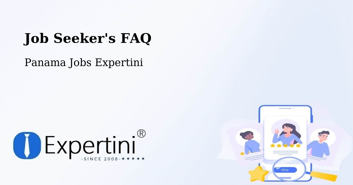 Job Seeker FAQ – Colón - Panama Jobs Expertini